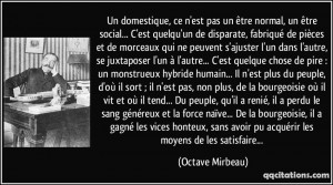 pas un être normal, un être social... C'est quelqu'un de disparate ...