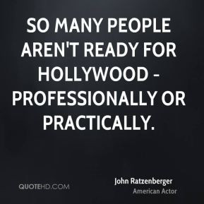 John Ratzenberger - So many people aren't ready for Hollywood ...