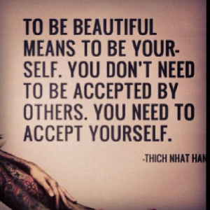 ... different, I am accepting, respecting,and loving myself as I am! I