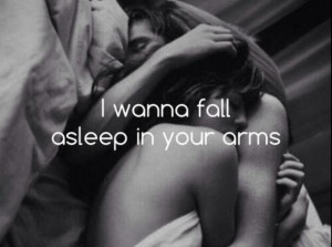 4298-18-164723-I-Want-To-Fall-Asleep-In-Your-Arms.jpg
