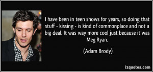 More Adam Brody Quotes