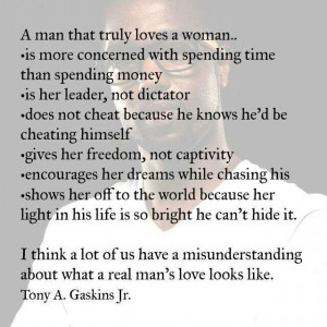 man that truly loves a woman.....