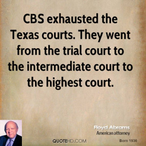 CBS exhausted the Texas courts. They went from the trial court to the ...