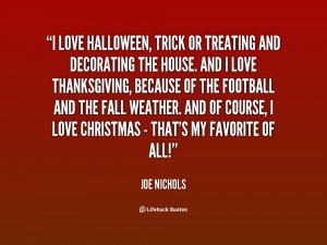 quote-Joe-Nichols-i-love-halloween-trick-or-treating-and-146795.png