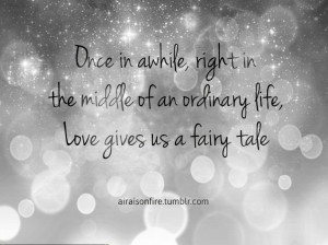 Quotes About Love Story: Love Gives Us A Fairy Tale A Tumblr Quotes ...