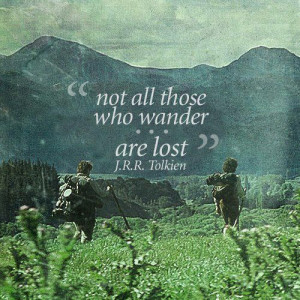 Not all who are lost know it . . .