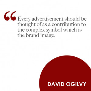 Every Advertisement Should Be Thought Of As A Contribution To The ...