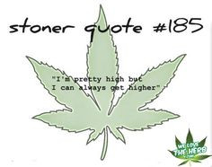 stoner quote my husband s quote more weed 3 maryjane stoner quotes ...