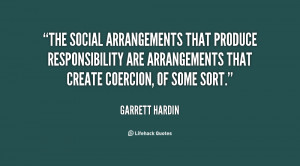 The social arrangements that produce responsibility are arrangements ...