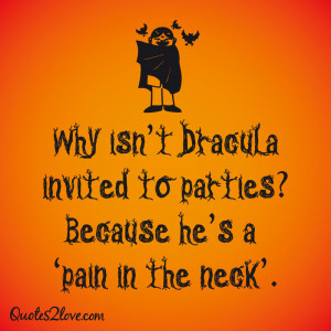Why isn’t Dracula invited to parties? Because he’s a ‘pain in ...