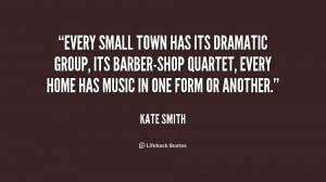 Every small town has its dramatic group, its barber-shop quartet ...