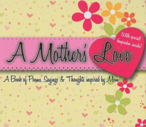 Mother's Love : Book of Poems, Sayings & Thoughts Inspired by Mom ...