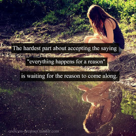 The hardest part about accepting the saying 