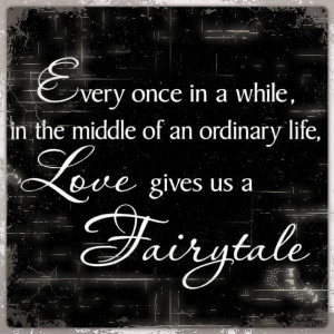 Sometimes Love Gives Us a Fairytale