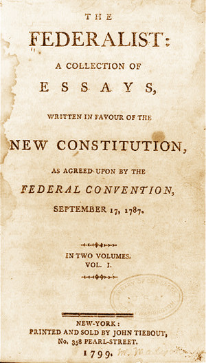 Hamilton, Alexander; John Jay; and James Madison. The Federalist ...