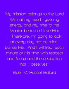my favorite, most empowering missionary quotes. Giving your missionary ...
