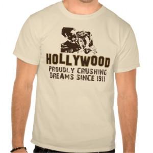 Funny Hollywood T SHirt - funny quotes