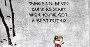 things-never-scary-best-friend-friendships-daily-quotes-sayings ...