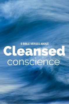 bible verses about cleansed conscience more bible study bible 3 ...