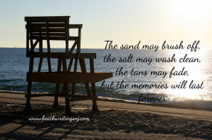 Beach Quote Photo Sand Salt Tan Memories last Forever Life Guard