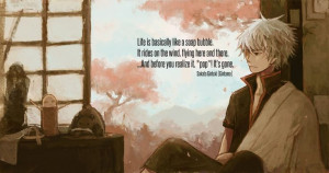 Gintoki can say such deep things sometimes, and it makes me respect ...