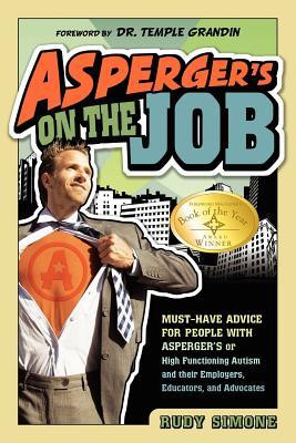 Asperger's on the Job: Must-have Advice for People with Asperger's or ...