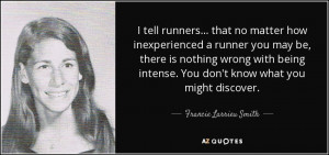 quote-i-tell-runners-that-no-matter-how-inexperienced-a-runner-you-may ...