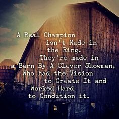 Real Champion isn't made in the Ring. They're Made in a Barn by A ...