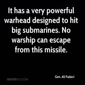 Gen. Ali Fadavi - It has a very powerful warhead designed to hit big ...
