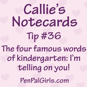 telling on you! www.penpalgirls.com/pen-pals/callie #quotes #sayings ...
