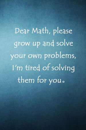 Dear math !!