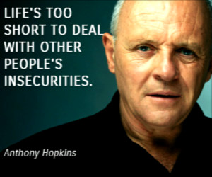 Anthony Hopkins Life Wisdom Quotes