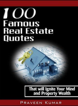 100 Famous Real Estate Quotes by Praveen Kumar. $2.99. 108 pages