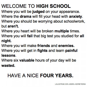 WELCOME TO HIGH SCHOOL Where you will be judged on your appearance ...