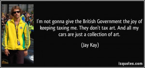 quote-i-m-not-gonna-give-the-british-government-the-joy-of-keeping ...