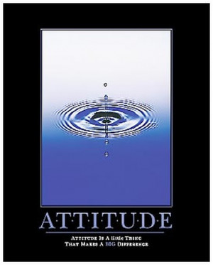 ... of attitude on life attitude to me is more important than facts it is