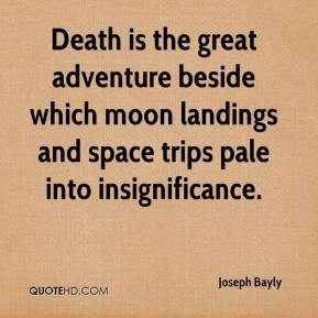 ... beside which moon landings and space trips pale into insignificance