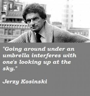 Jerzy kosinski famous quotes 2