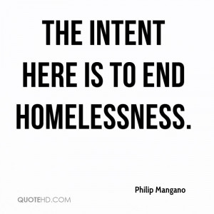 The intent here is to end homelessness.