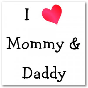mother-and-father-quotes-i_love_mommy_daddy_.jpg