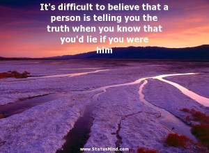 it okay to lie lying quotes for him the man who lies to himself