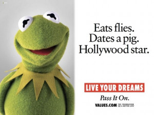 This billboard about Live Your Dreams features Kermit the Frog.