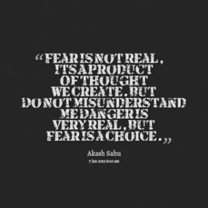 thumbnail of quotes Fear Is Not Real, Its A Product Of Thought We ...