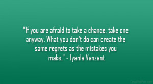 ... the same regrets as the mistakes you make.” – Iyanla Vanzant