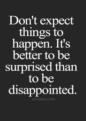 Don't expect anything: Expectations Things, Cute Love Facts, Living By ...
