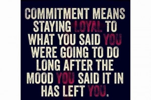 Feeling Some Type Of Way Quotes Commitment quote