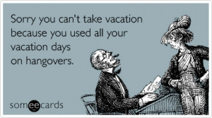 ... -vacation-days-travel-trip-farewell-workplace-ecard-someecards.jpg