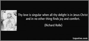 quote-thy-love-is-singular-when-all-thy-delight-is-in-jesus-christ-and ...