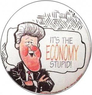 Its-the-economy-stupid-pin-Clinton.jpg