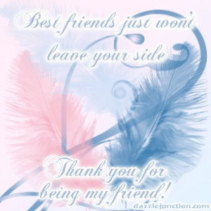 Best Friends Feathers Dj quote